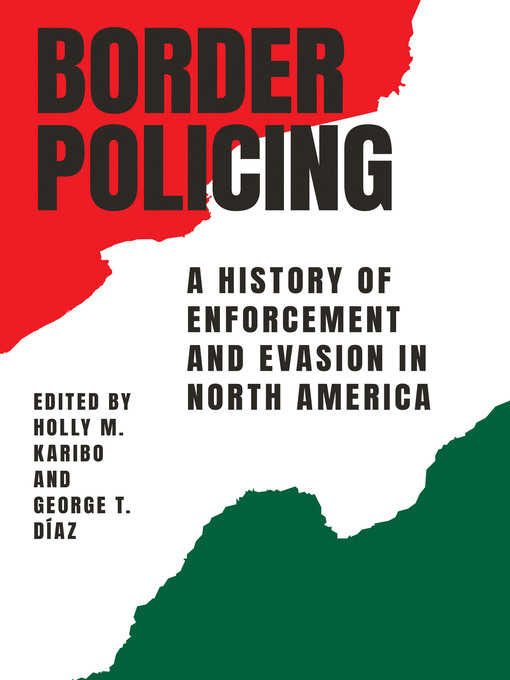 Title details for Border Policing by Holly M. Karibo - Available
